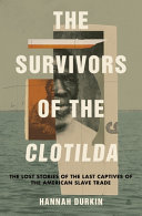 Image for "The Survivors of the Clotilda"