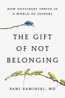 Image for "The Gift of Not Belonging"