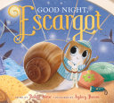 Image for "Good Night, Escargot"