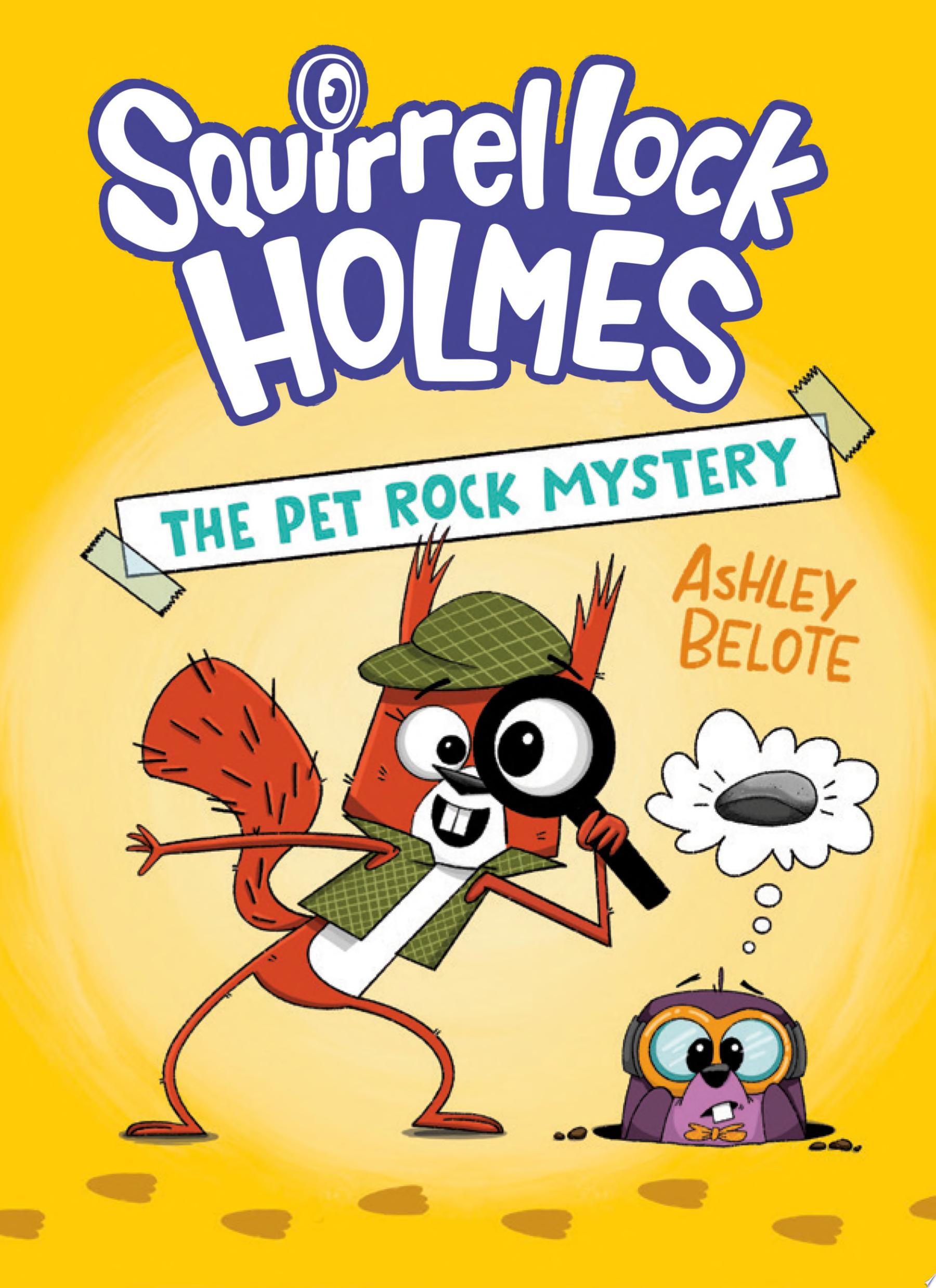 Image for "Squirrel Lock Holmes #1: The Pet Rock Mystery"