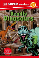 Image for "DK Super Readers Level 1 Deadly Dinosaurs"