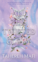 Image for "All This Twisted Glory (This Woven Kingdom)"