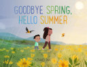 Image for "Goodbye Spring, Hello Summer"