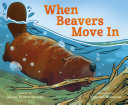 Image for "When Beavers Move In"
