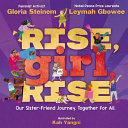 Image for "Rise, Girl, Rise: Our Sister-Friend Journey. Together for All"