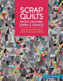 Image for "Scrap Quilts from Crumbs, Strips and Strings"