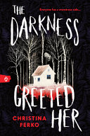 Image for "The Darkness Greeted Her"