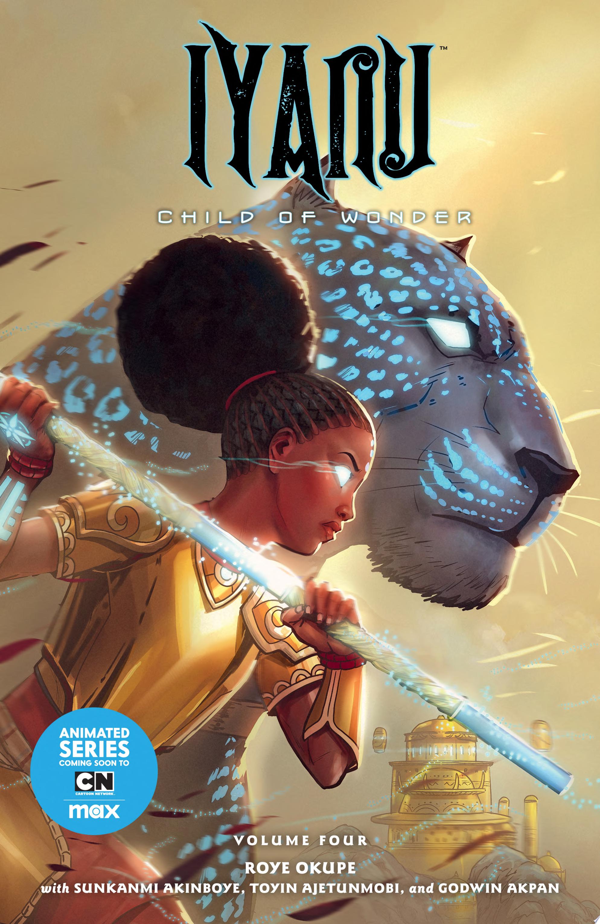 Image for "Iyanu: Child of Wonder Volume 4"