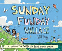 Image for "Sunday Funday Wallace"