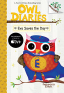 Image for "Eva Saves the Day: a Branches Book (Owl Diaries #22)"