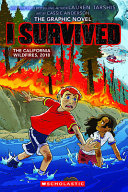 Image for "I Survived the California Wildfires, 2018 (I Survived Graphic Novel #13)"