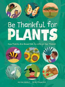 Image for "Be Thankful for Plants"
