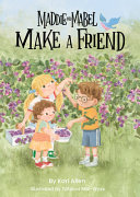 Image for "Maddie and Mabel Make a Friend"