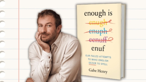 Our Failed Attempts to Make English Eezier to Spell with Author Gabe Henry