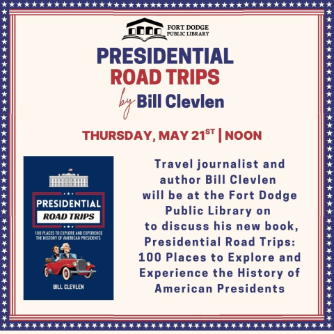 Presidential Road Trips Author Talk by Bill Clevlen